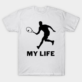 Tennis is my life T-Shirt